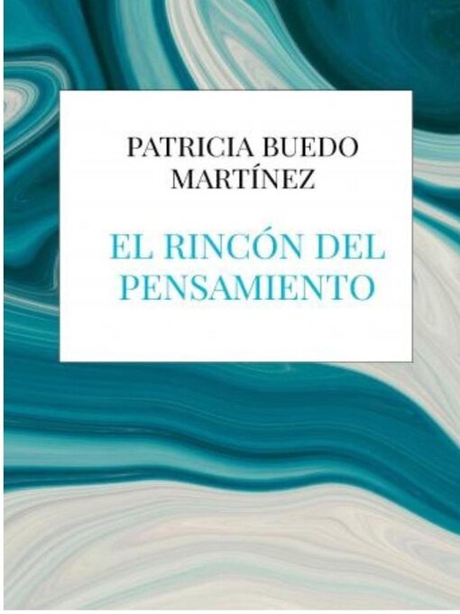 Title details for EL RINCÓN DEL PENSAMIENTO by PATRICIA BUEDO MARTINEZ - Available